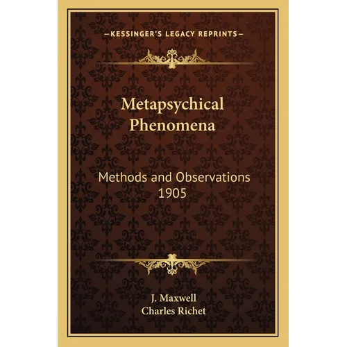 Metapsychical Phenomena: Methods and Observations 1905