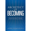Architect of Becoming