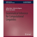 Grammatical Inference for Computational Linguistics