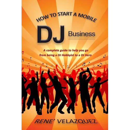 How To Start A Mobile DJ Business