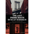 The Last Phone Booth on the Left in Brooklyn