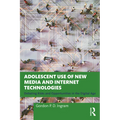 Adolescent Use of New Media and Internet Technologies: Debating Risks and Opportunities in the Digital Age