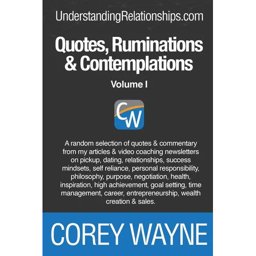 Quotes, Ruminations & Contemplations: Volume I