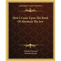 How I Came Upon The Book Of Abraham The Jew
