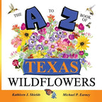 The A to Z of Texas Wildflowers - Paperback