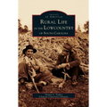Rural Life in the Lowcountry of South Carolina