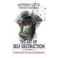 The Art Of Self Destruction