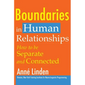 Boundaries in Human Relationships: How to Be Separate and Connected
