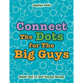 Connect The Dots for The Big Guys: Adult Dot To Dot Puzzle Books