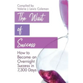The Wait of Success: How to Become an Overnight Success in 7,300 Days