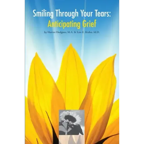 Smiling Through Your Tears: Anticipating Grief