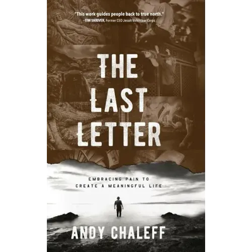 The Last Letter: Embracing Pain to Create a Meaningful Life
