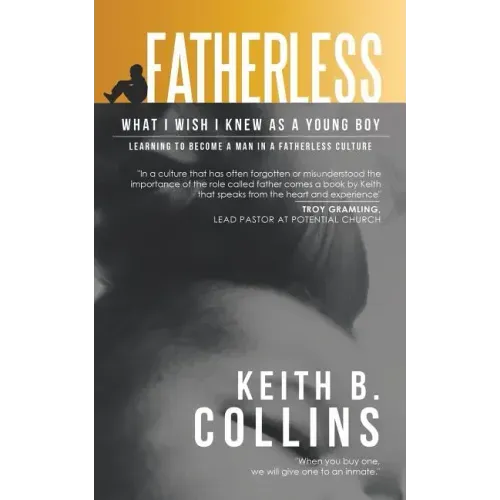 Fatherless: What I Wish I Knew as a Young Boy