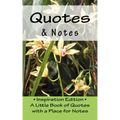 Quotes & Notes: Inspiration Edition - A Little Book of Quotes with a Place for Notes