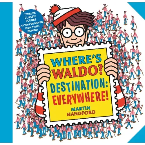 Where's Waldo? Destination: Everywhere!: 13 Classic Scenes as You've Never Seen Them Before! (a Hidden Object Activity Book with Search & Find Puzzles