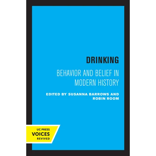 Drinking: Behavior and Belief in Modern History
