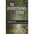 To Everything Good
