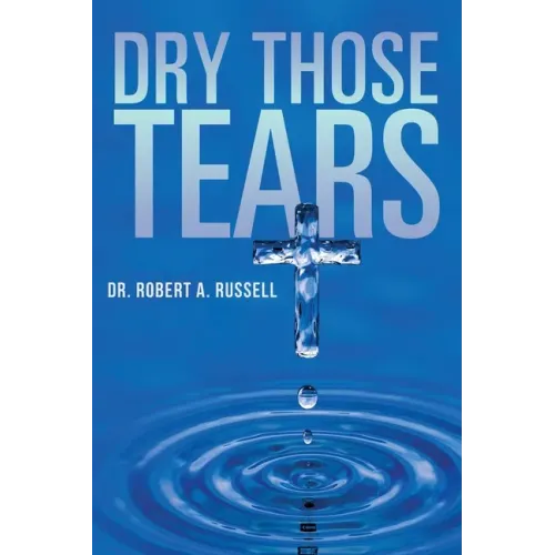Dry Those Tears