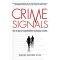 Crime Signals: How to Spot a Criminal Before You Become a Victim