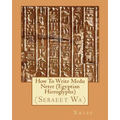 How To Write Medu Neter (Egyptian Hieroglyphs)