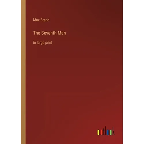 The Seventh Man: in large print