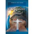 Thy Kingdom Come
