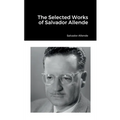 The Selected Works of Salvador Allende