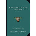 Four Years Of Nazi Torture