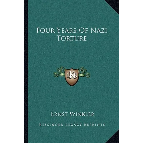 Four Years Of Nazi Torture