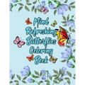 Mind Refreshing Butterflies Coloring Book: Fantasy Fancy and Nature Butterflies with Mandala Design Adult Coloring Book