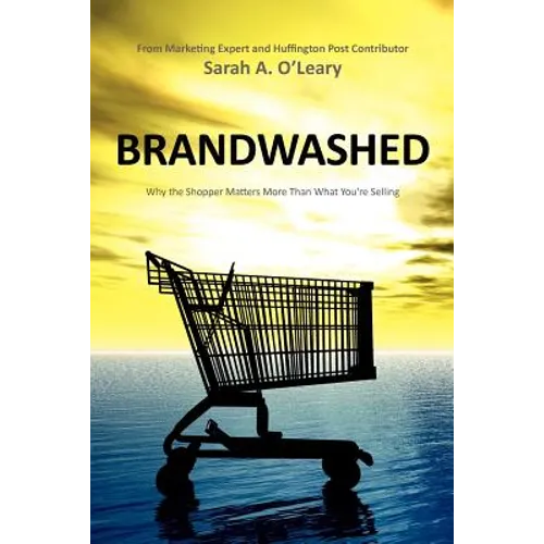 BrandWashed: Why the Shopper Matters More Than What You're Selling