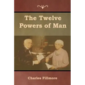 The Twelve Powers of Man