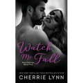 Watch Me Fall