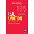 Real Ambition: Quit Dreaming and Create Success Your Way