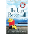 The Last Port of Call: (Sail Away Series Book 9)