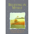 Believing in Myself: Self Esteem Daily Meditations