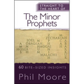 Straight to the Heart of the Minor Prophets: 60 Bite-Sized Insights
