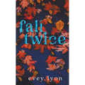 Fall Twice