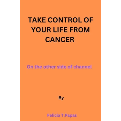 Take control of your life from cancer: on the other side of channel.