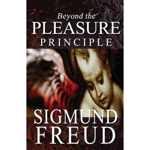 Beyond the Pleasure Principle
