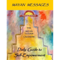 Mayan Messages: Daily Guide to Self-Empowerment: The Mayan Tzolkin Calendar
