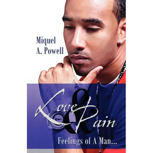 Love & Pain: Feelings of A Man...