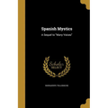Spanish Mystics: A Sequel to "Many Voices"