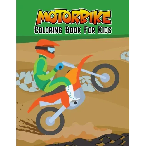 Motorbike Coloring Book for Kids: Unique Dirt Bike Heavy Racing Motorbikes Classic Retro Sports Motorcycles Coloring Activity Book for Beginner, Toddl