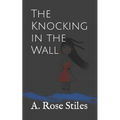 The Knocking in the Wall