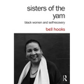 Sisters of the Yam: Black Women and Self-Recovery