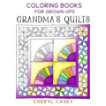 Grandma's Quilts: Coloring Books for Grown-Ups, Adults