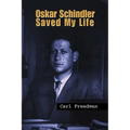 Oskar Schindler Saved My Life