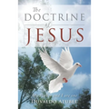 The Doctrine of Jesus: My Father and I Are One
