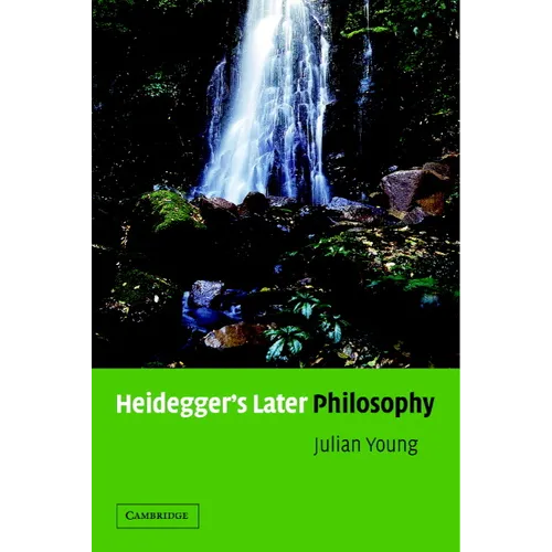Heidegger's Later Philosophy